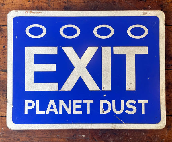 Exit Planet Dust Road Sign